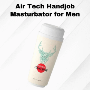 Air Tech Handjob Masturbator For Men